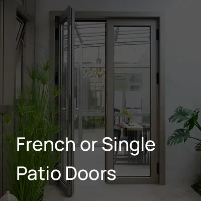 French or Single Patio Doors